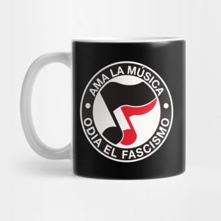 ama la musica odia el fascismo - love music hate fascism Mug